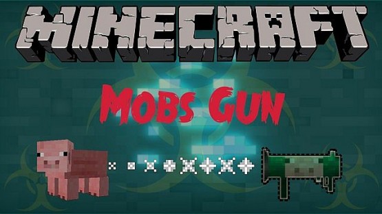 Mobs-Gun-Mod.jpg